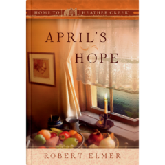 April's Hope - Home to Heather Creek - Book 9-0