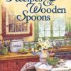 Recipes and Wooden Spoons Hardcover