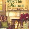 We Have this Moment - ePub (Kindle/Nook version) Book 11 - Tales from Grace Chapel Inn
