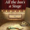All the Inn's a Stage - Secrets of Wayfarers Inn - Book 12 - EPDF (iPad/Tablet Version)