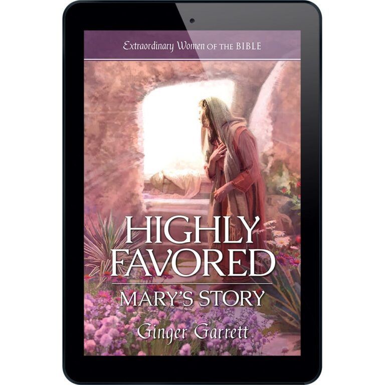 Extraordinary Women of the Bible Book 1 - Highly Favored: Mary's Story -16790