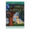 All Things Hidden - Home to Heather Creek - Book 18 - Hardcover-0